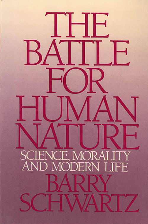 Book cover of The Battle for Human Nature: Science, Morality and Modern Life