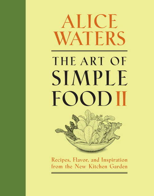 The Art of Simple Food II