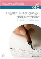Book cover of IB English A: Language and Literature Standard and Higher Level (OSC IB Revision Guides for the International Baccalaureate Diploma Programme)
