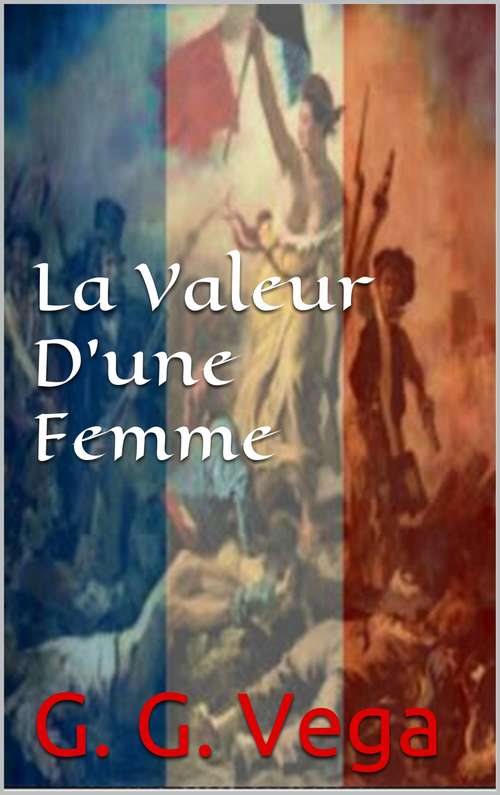 Book cover of La Valeur d'Une Femme