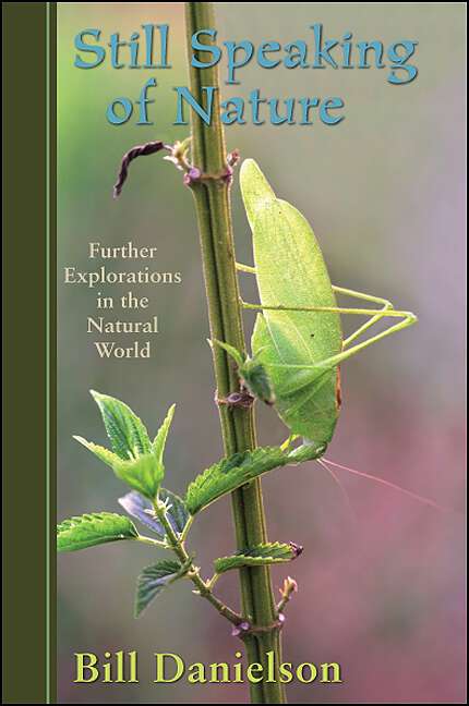 Book cover of Still Speaking of Nature: Further Explorations in the Natural World (Excelsior Editions)