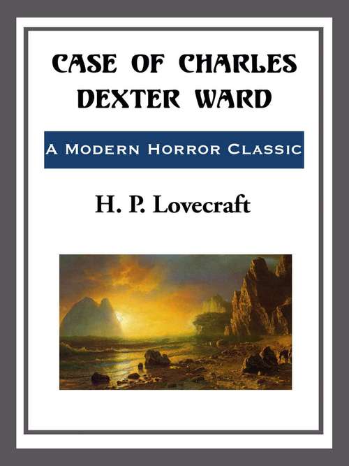 Book cover of Case of Charles Dexter Ward