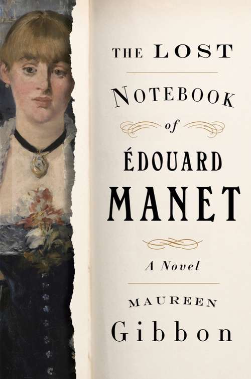 Book cover of The Lost Notebook of Édouard Manet: A Novel