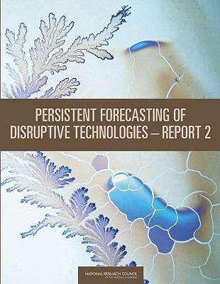 Book cover of Persistent Forecasting of Disruptive Technologies - Report 2