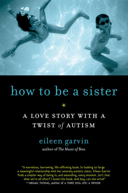 Book cover of How to Be a Sister: A Love Story With A Twist Of Autism