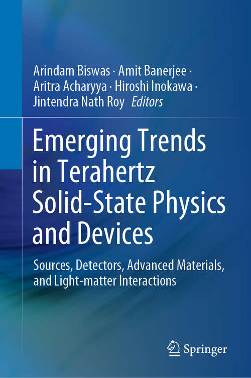 Emerging Trends in Terahertz Solid-State Physics and Devices: Sources, Detectors, Advanced Materials, and Light-matter Interactions