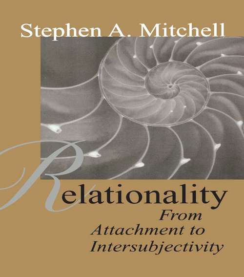 Book cover of Relationality: From Attachment to Intersubjectivity (Relational Perspectives Book Series: Vol. 20)