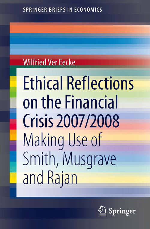 Ethical Reflections on the Financial Crisis 2007/2008