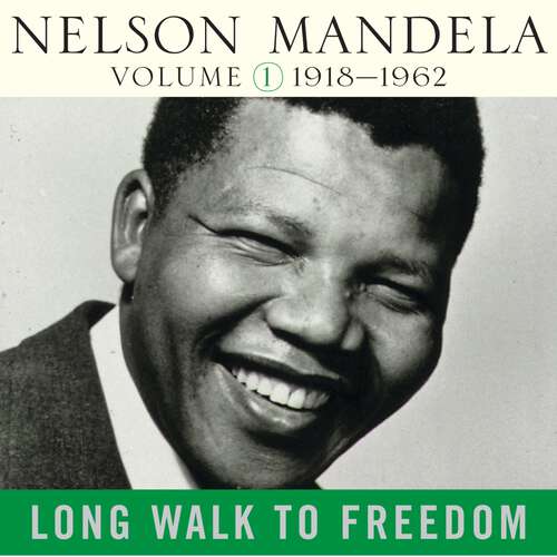 Book cover of Long Walk To Freedom Vol 1: 1918-1962