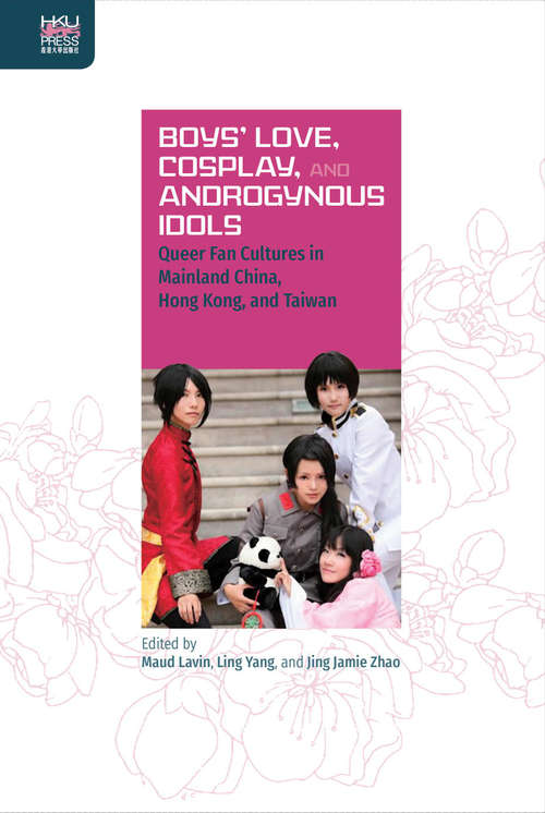 Book cover of Boys’ Love, Cosplay, and Androgynous Idols