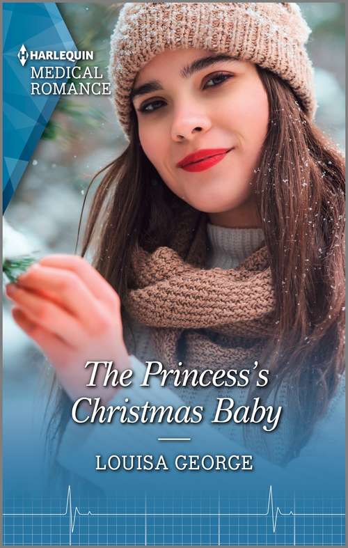 The Princess's Christmas Baby: The Bodyguard's Christmas Proposal (royal Christmas At Seattle General) / The Princess's Christmas Baby (royal Christmas At Seattle General) (Royal Christmas at Seattle General #4)