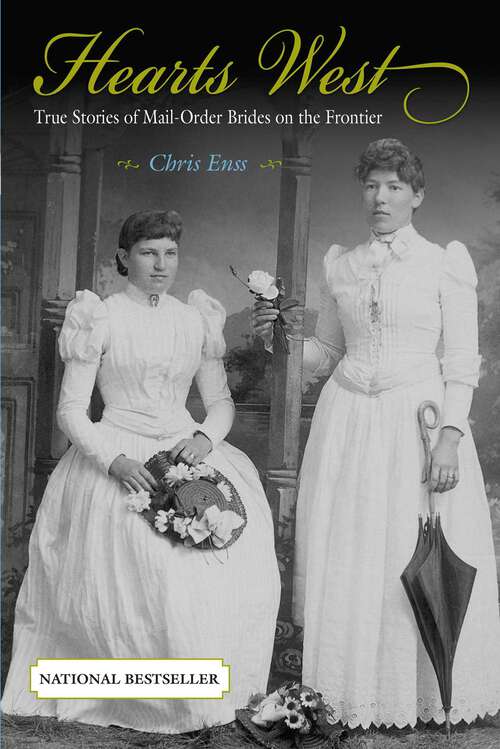 Book cover of Hearts West: True Stories of Mail-Order Brides on the Frontier (1st Edition)