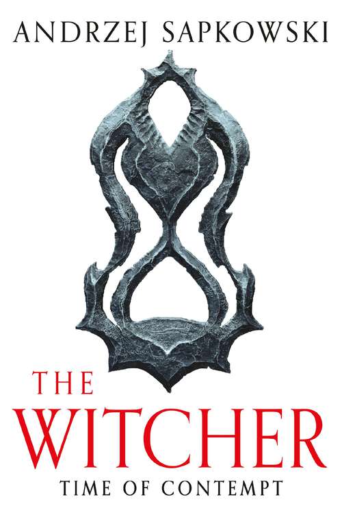 Book cover of Time of Contempt: The bestselling novel which inspired season 3 of Netflix’s The Witcher (The Witcher #8)