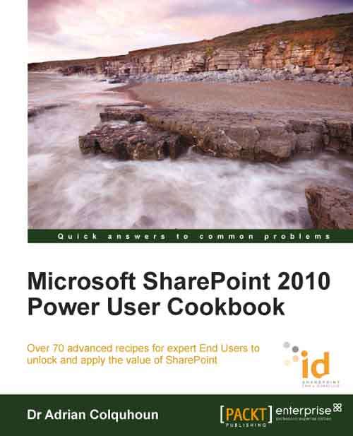 Book cover of Microsoft SharePoint 2010 Power User Cookbook: SharePoint Applied