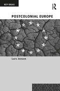Postcolonial Europe (Key Ideas)