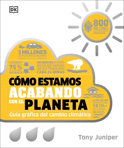 Book cover of Cómo estamos acabando con el planeta (How We're F***ing Up Our Planet): Guía gráfica del cambio climático