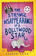 The Strange Disappearance of a Bollywood Star: Baby Ganesh Agency Book 3 (Baby Ganesh series #3)