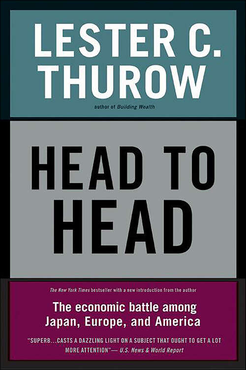 Book cover of Head to Head: The Economic Battle Among Japan, Europe, and America
