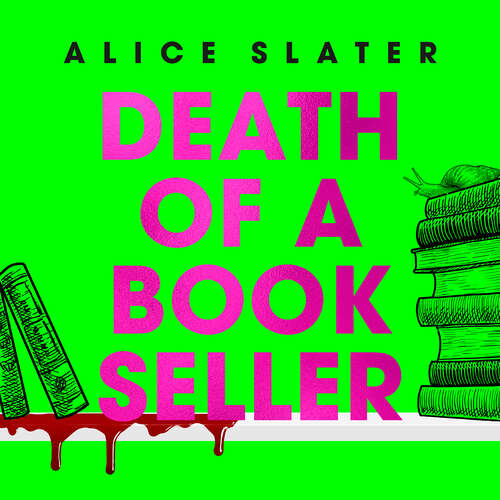 Book cover of Death of a Bookseller: the instant Sunday Times bestseller! The debut suspense thriller of 2023 that you don't want to miss!