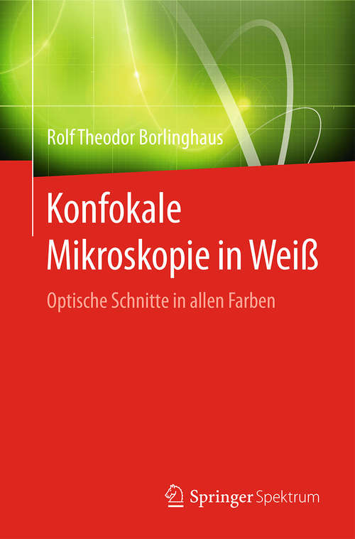 Book cover of Konfokale Mikroskopie in Weiß
