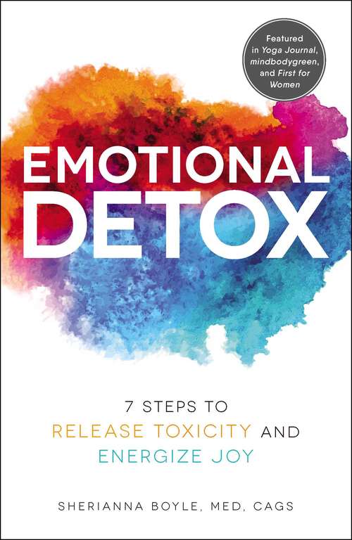 Book cover of Emotional Detox: 7 Steps to Release Toxicity and Energize Joy