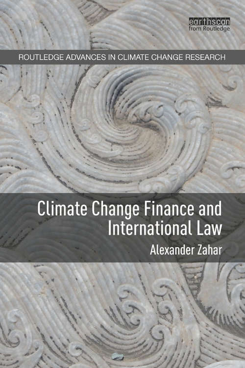 Book cover of Climate Change Finance and International Law (Routledge Advances in Climate Change Research)