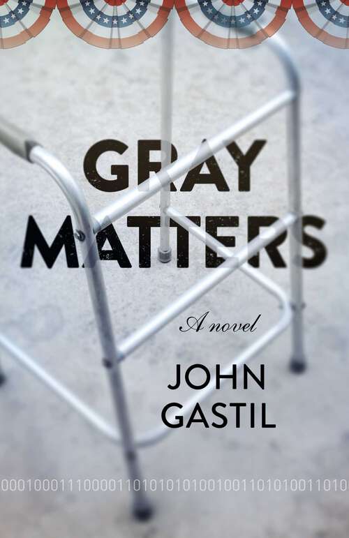 Book cover of Gray Matters: A Novel