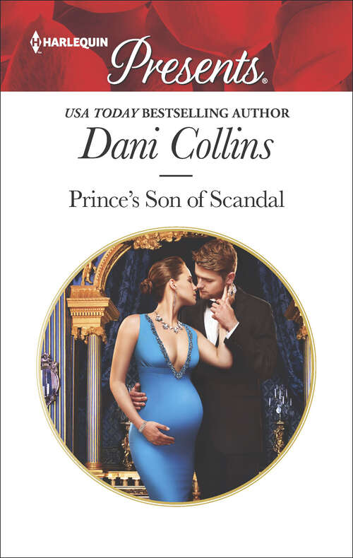 Book cover of Prince's Son of Scandal: Prince's Son Of Scandal (the Sauveterre Siblings, Book 4) / A Baby To Bind His Bride (one Night With Consequences, Book 37) (Original) (The\sauveterre Siblings Ser. #4)