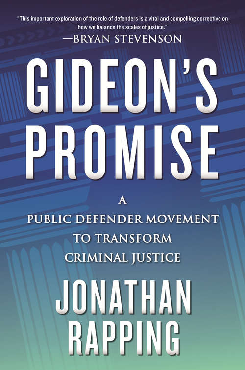 Book cover of Gideon's Promise: A Public Defender Movement to Transform Criminal Justice