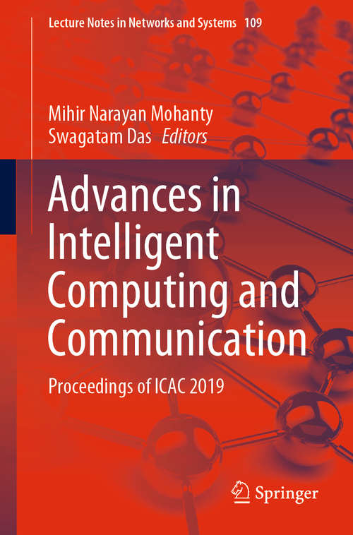 Advances in Intelligent Computing and Communication: Proceedings of ICAC 2019 (Lecture Notes in Networks and Systems #109)