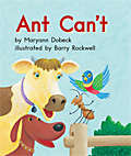 Book cover of Ant Can't (Level C) (Lesson 7)