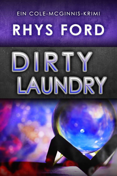 Book cover of Dirty Laundry: Dirty Kiss Dirty Secret Dirty Laundry (Ein Cole-McGinnis-Krimi #3)