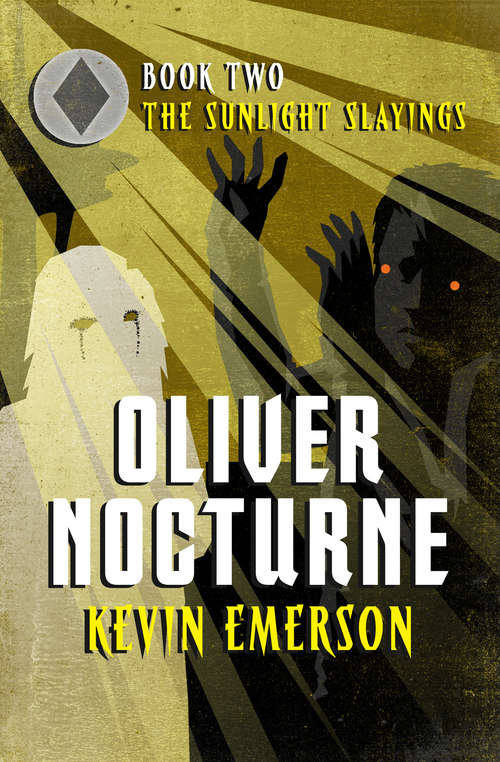 The Sunlight Slayings (Oliver Nocturne #2)