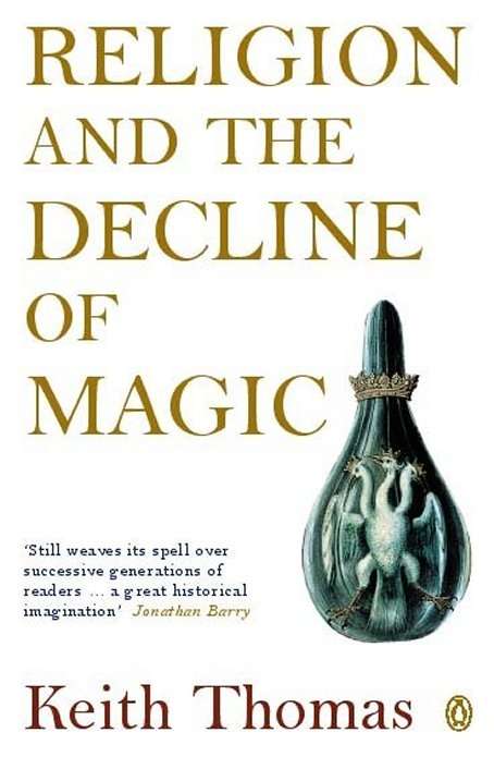 Book cover of Religion and the Decline of Magic: Studies in Popular Beliefs in Sixteenth and Seventeenth-Century England