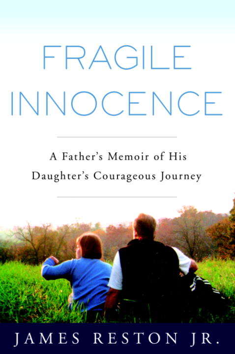Book cover of Fragile Innocence: A Father's Memoir of His Daughter's Courageous Journey