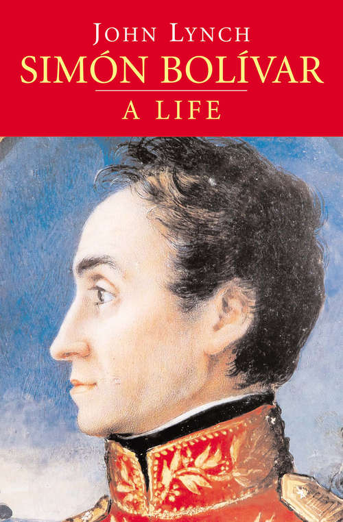 Book cover of Simon Boli­var: A Life