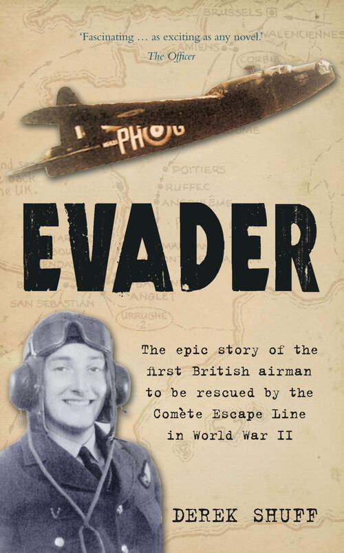 Book cover of Evader: The Epic Story of the First British Airman to be Rescued by the Comete Escape Line in World War II