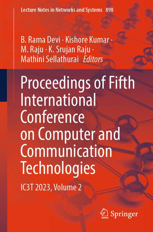 Book cover of Proceedings of Fifth International Conference on Computer and Communication Technologies: IC3T 2023, Volume 2 (2024) (Lecture Notes in Networks and Systems #898)