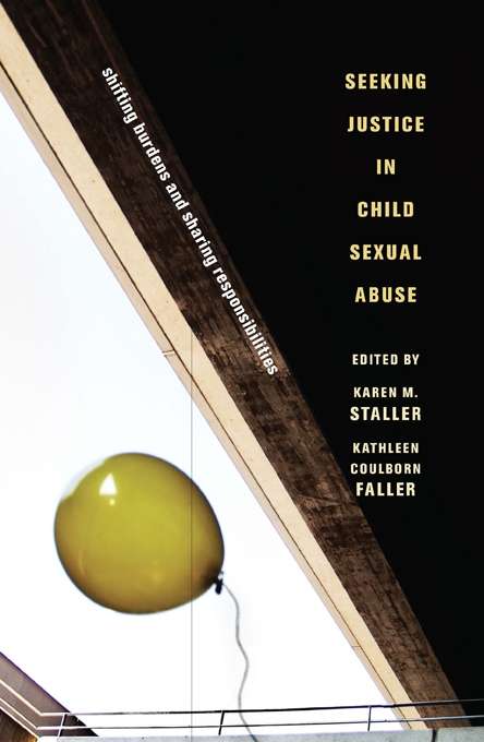 Seeking Justice in Child Sexual Abuse: Shifting Burdens and Sharing Responsibilities