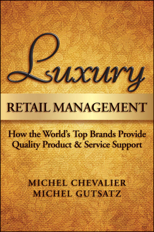 Luxury Retail Management: How the World's Top Brands Provide Quality Product and Service Support