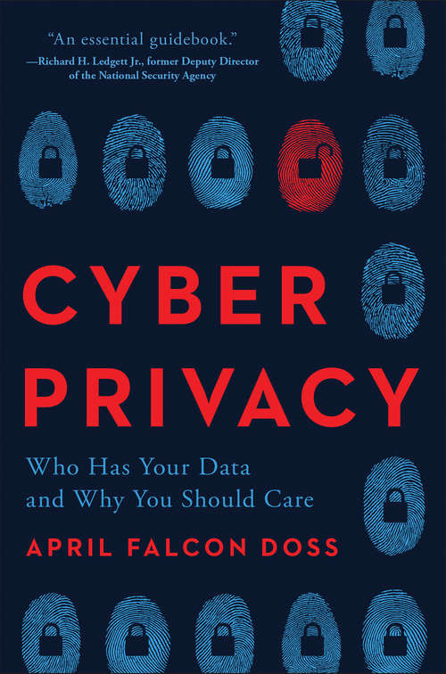 Book cover of Cyber Privacy: Who Has Your Data and Why You Should Care