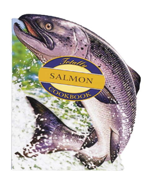 Book cover of Totally Salmon Cookbook