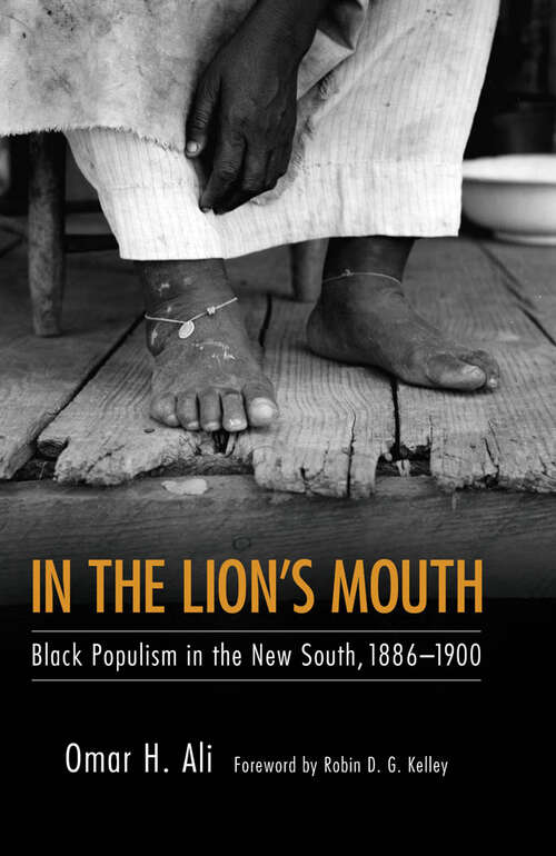 Book cover of In the Lion's Mouth: Black Populism in the New South, 1886-1900 (EPUB Single) (Margaret Walker Alexander Series in African American Studies)