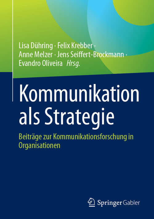 Book cover of Kommunikation als Strategie: Beiträge zur Kommunikationsforschung in Organisationen