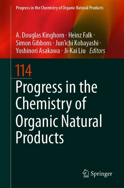Progress in the Chemistry of Organic Natural Products 114 (Progress in the Chemistry of Organic Natural Products #114)