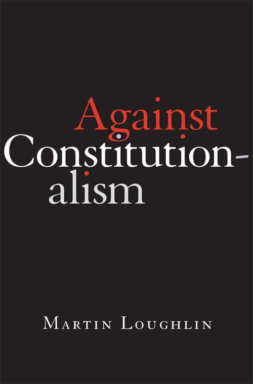Book cover of Against Constitutionalism