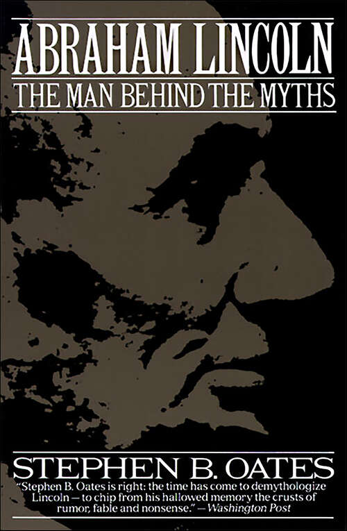 Book cover of Abraham Lincoln: The Man Behind the Myths