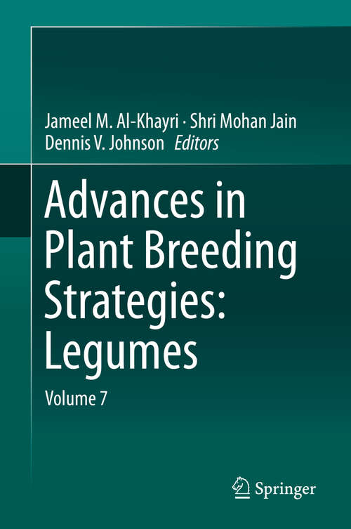 Advances in Plant Breeding Strategies: Volume 7
