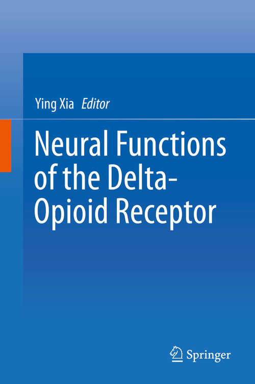 Book cover of Neural Functions of the Delta-Opioid Receptor