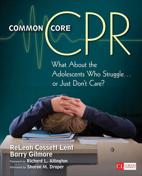 Common Core CPR: What About the Adolescents Who Struggle . . . or Just Don’t Care?
